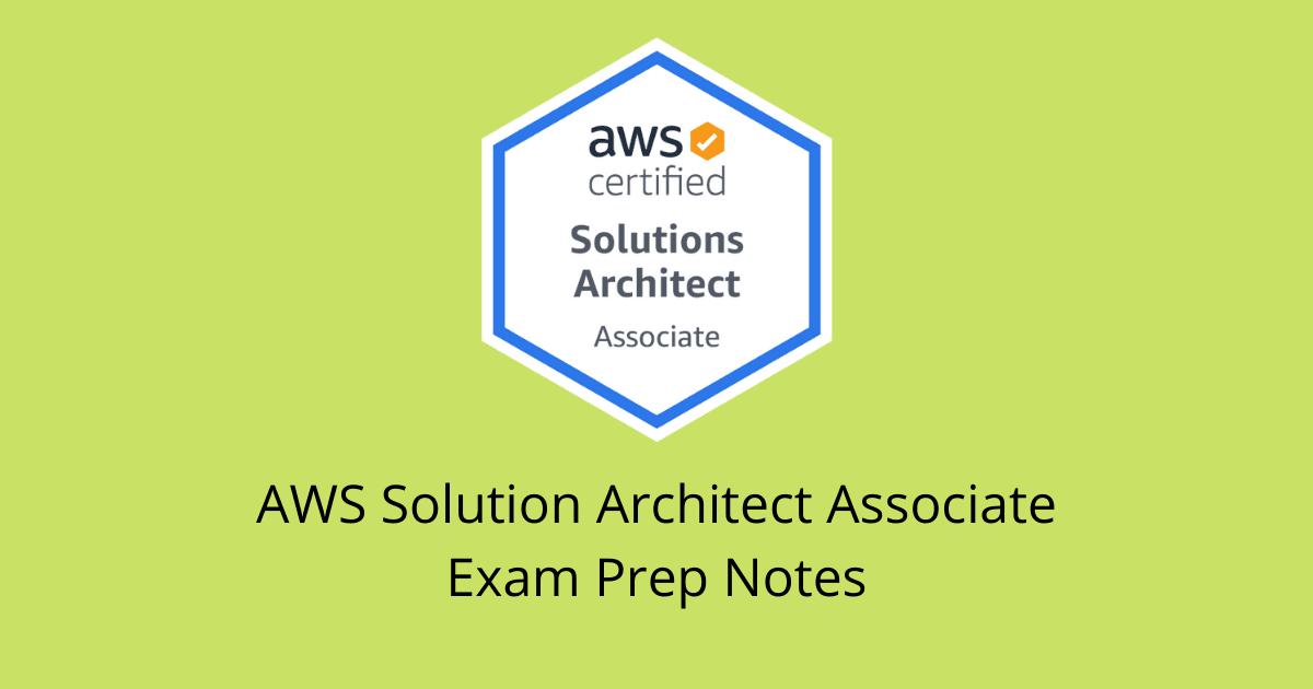 AWS SolutionsArchitect - Associate Exam Prep Notes